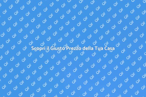 Valuta la Tua Proprietà con Esperti
