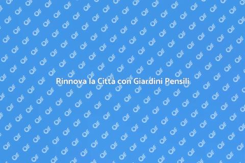 Giardino Pensile: Verde Urbano e Vita