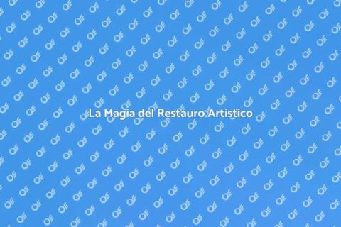 Restauro di Opere d'Arte: La Bellezza
