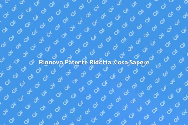 Rinnovo Patente: Tutto Quello che Devi Sapere