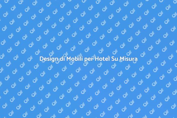 Camere d'Hotel: Mobili Su Misura