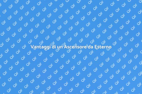 Ascensore Esterno: Design e Accessibilità