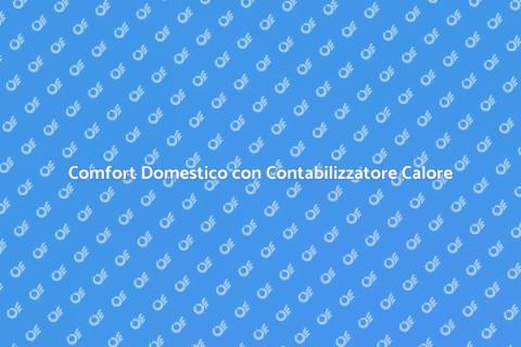 Contabilizzatore di Calore per Comfort