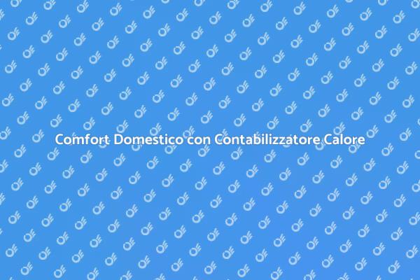 Efficienza Energetica con Contabilizzatore Calore