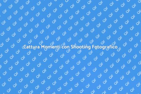 Shooting Fotografico Unico e Memorabile