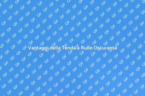 Tenda a Rullo Oscurante per Portafinestra