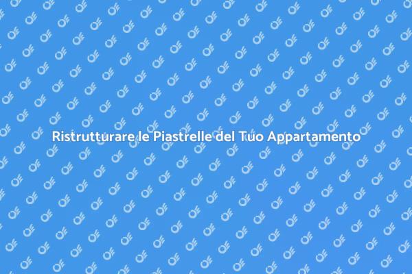 Trasforma il Tuo Appartamento con Piastrelle
