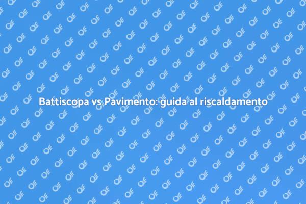 Riscaldamento: quale scegliere per la tua casa?