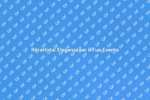 Ritrattista per Eventi di Alto Livello