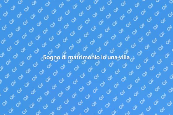 Un matrimonio da favola in villa