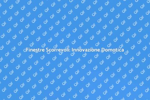 Automazione Finestre Scorrevoli Smart
