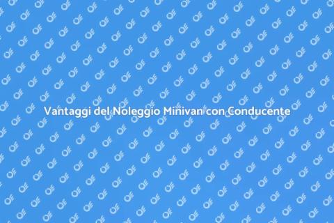 Noleggiare un Minivan con Conducente