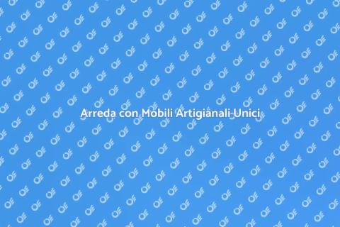 Mobili Artigianali su Misura per Te