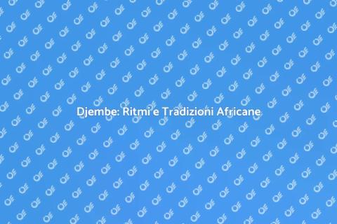 Djembe Professionale: Suoni e Cultura