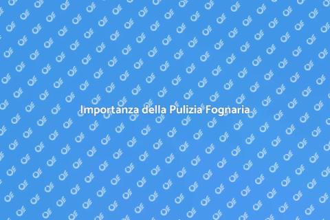 Pulizia Rete Fognaria: Servizio Essenziale