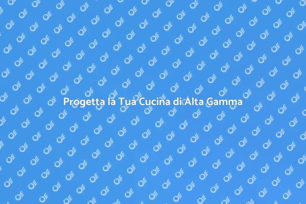 Crea la Tua Cucina di Alta Gamma