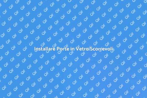 Porte in Vetro Scorrevoli: Eleganza e Funzionalità