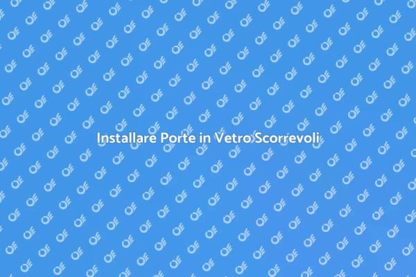 Eleganza delle Porte in Vetro Scorrevoli
