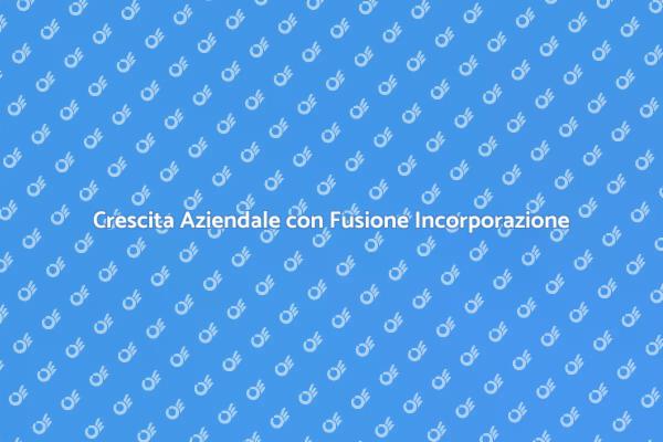 La Fusione che Cambia le Aziende