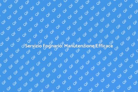 Manutenzione e Pulizia Fognaria