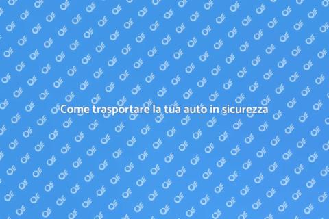 Trasporto auto sicuro durante trasloco