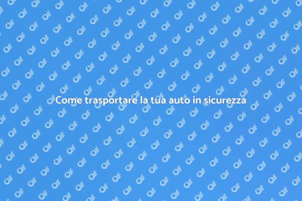 Sicurezza nel trasporto dell'auto