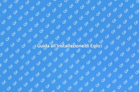 Installare Impianti Eolici Sostenibili