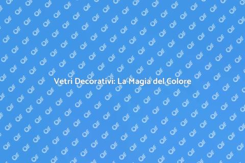 Colorazione Vetri Decorativi per Finestre