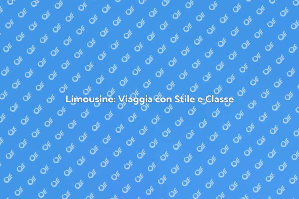 Limousine: L'Eleganza in Ogni Viaggio