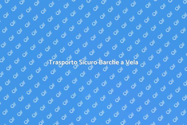 Guida al Trasporto di Barche a Vela