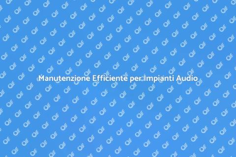 Manutenzione Impianto Audio e Video