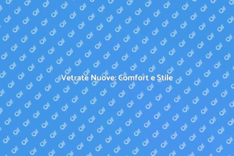 Sostituire Vetrate per Casa Efficiente
