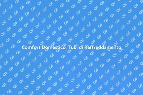 Tubi per il Sistema di Raffreddamento