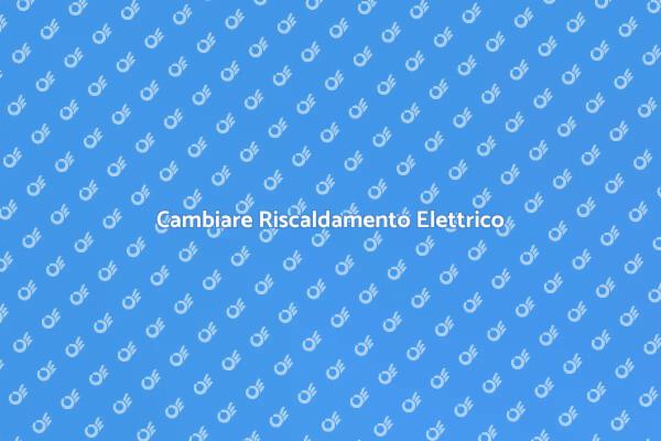 Rinnovare il Riscaldamento Elettrico