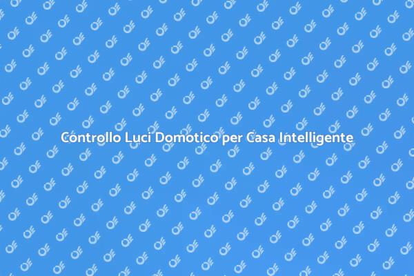 Domotica: Illumina la Tua Casa Intelligente