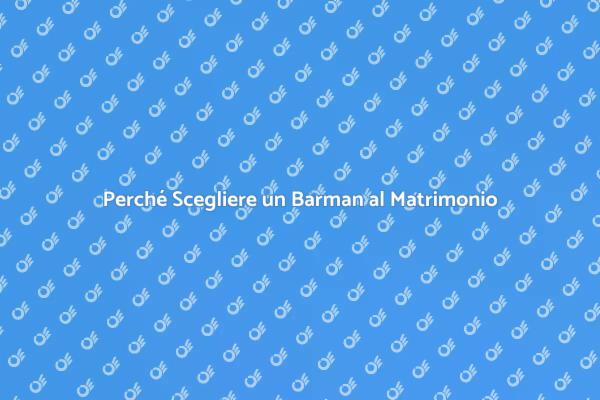 Il Barman Ideale per il Tuo Matrimonio