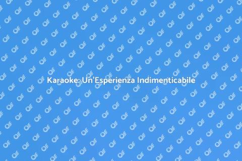 Karaoke: Scopri il Tuo Talento Nascosto