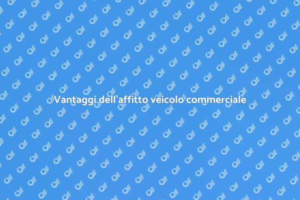 Affitto pratico per veicoli commerciali