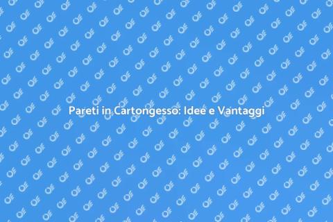 Creare Pareti in Cartongesso