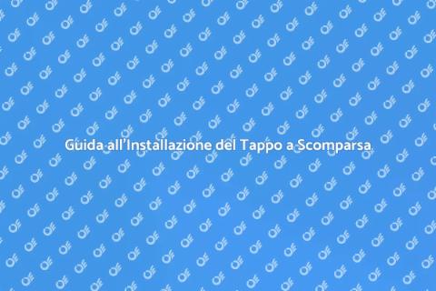 Tappo di Scarico a Scomparsa: Guida