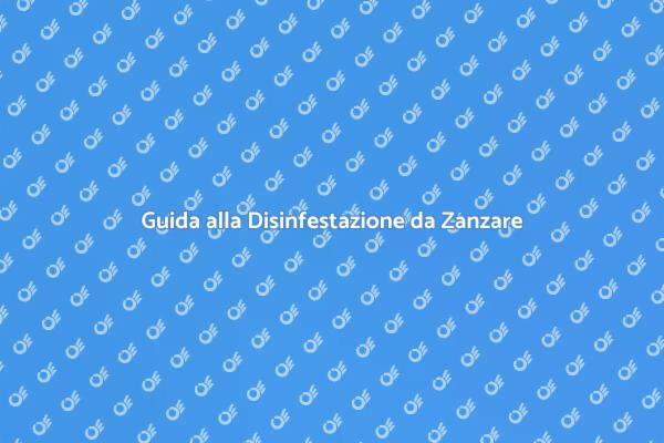 Liberati dalle Zanzare Quest'Estate