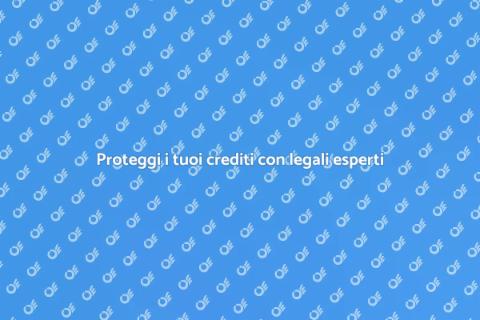 Assistenza legale per crediti sicuri