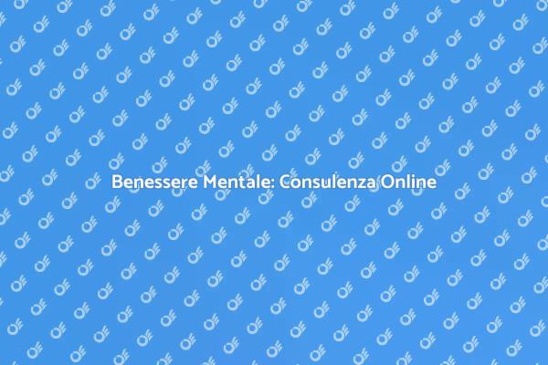 Investi nel Tuo Benessere Mentale Online