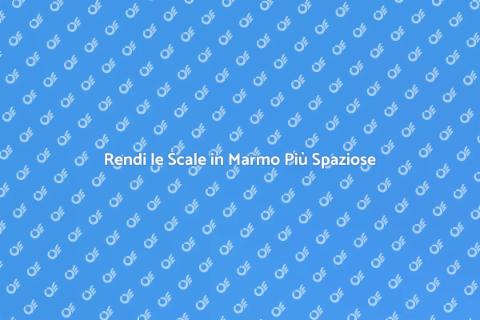 Scale in Marmo: Spazio e Stile Unico
