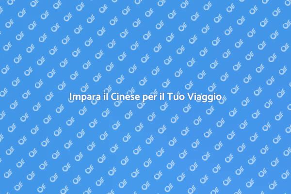 Corso di Cinese per un Viaggio Indimenticabile