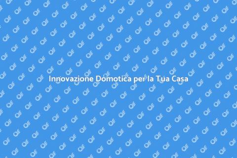 Casa Domotica: Comfort e Innovazione