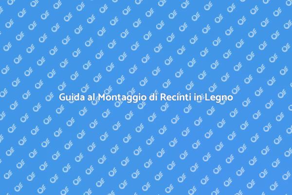 Montaggio Facile di Recinti in Legno