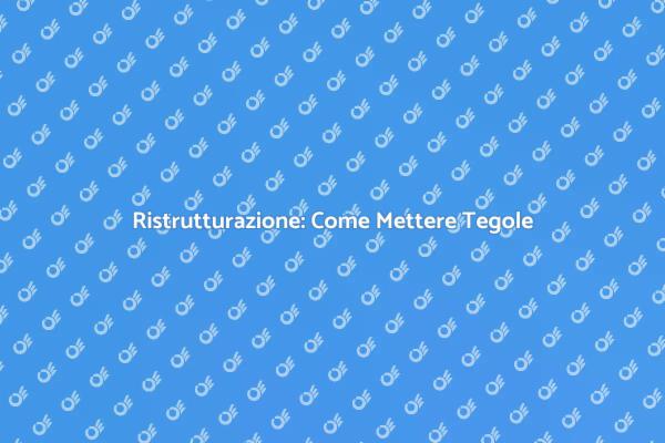 Guida Pratica per Mettere Tegole