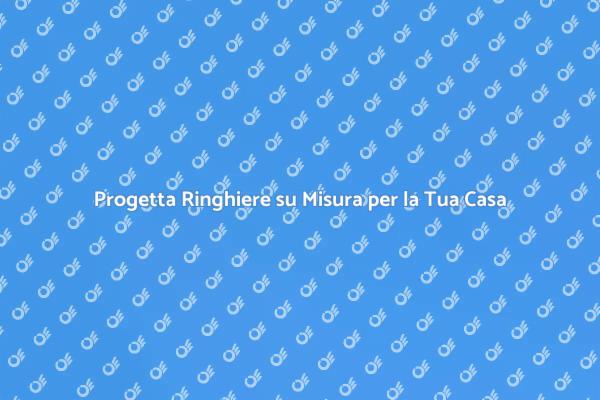 Ringhiere: Sicurezza e Stile su Misura