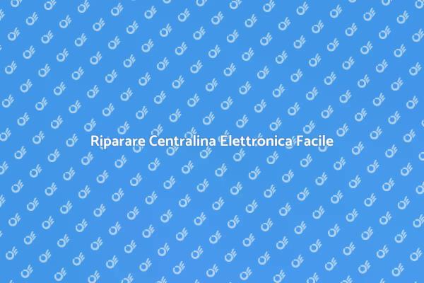 Guida alla Riparazione della Centralina